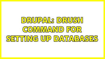 Drupal: Drush command for setting up databases