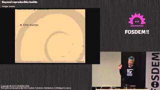 FOSDEM 2016 - Janson - Beyond Reproducible Builds