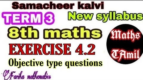 8th maths TERM 3 EXERCISE 4.2 objective type questions/SAMACHEER-KALVI /FARIHA MATHEMATICS