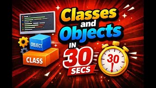 Classes and Objects in 30 Seconds 🔥 | OOP in Python for Beginners