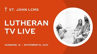 Lutheran Tv Live - Sunday November 16, 2025