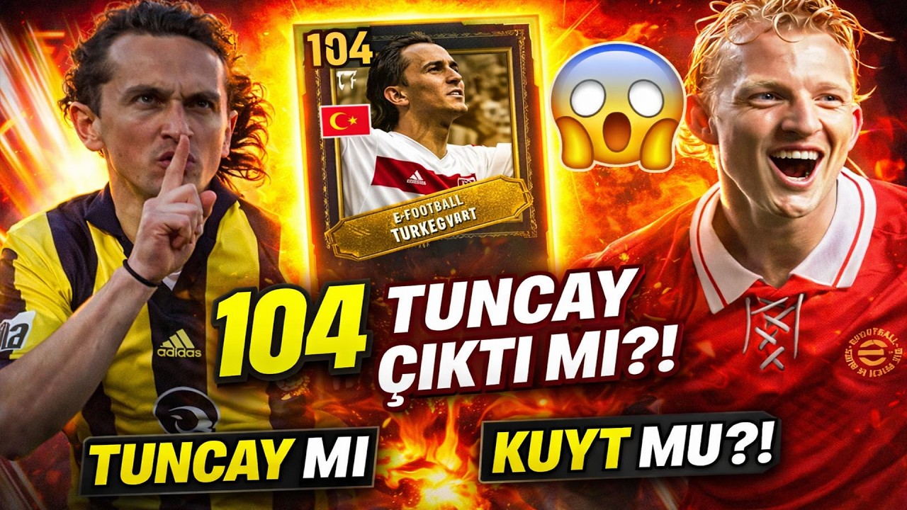 🔥 EFOOTBALL 2026 KLASMANDA 104 TUNCAY ŞANLI VE DIRK KUYT DENİYORUZ! ÇIKACAK MI?! 😱