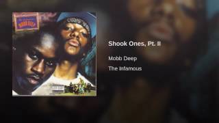 @MobbDeep - “Shook Ones, Pt. II”