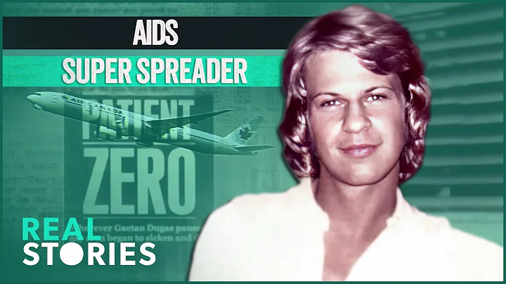 Patient Zero: The MYTH of the AIDS Super Spreader ...