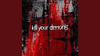 Kill Your Demons