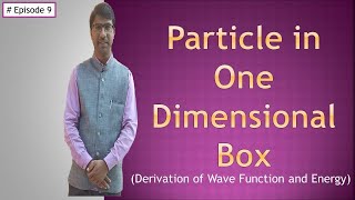 Particle in One dimensional box | Wave function & Energy | Quantum Mechanics | Episode 9 | WPC