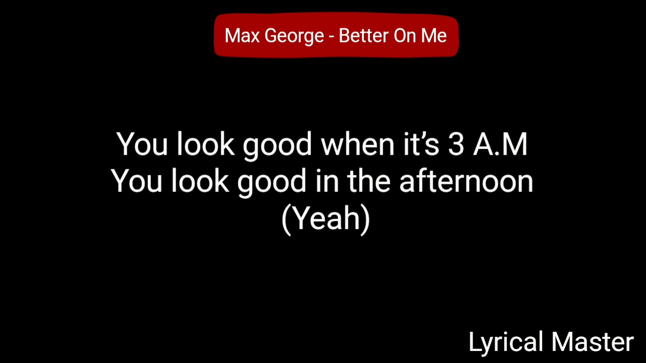 Max Milner For The Better Lyrics