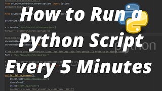 python tutorial - how to run a python script every 5 minutes