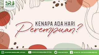 Kenapa Ada Hari Perempuan ? - Ustadz Dr. Syafiq Riza Basalamah, M.A.