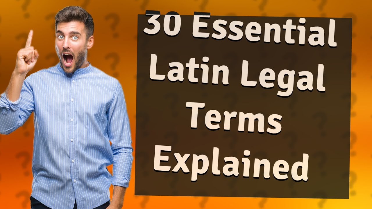 How Can I Understand 30 Essential Latin Legal Terms? YouTube
