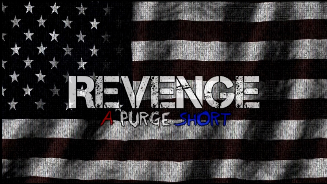 Revenge  A Purge short