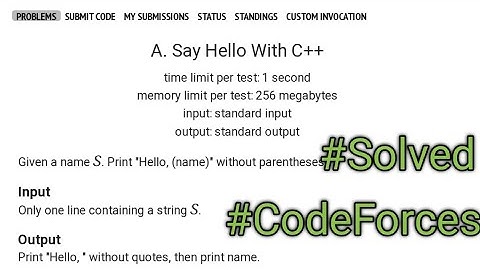 A. Say Hello With C++ || CodeForces