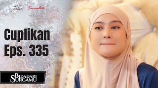 Bidadari Surgamu  Cuplikan Eps 335