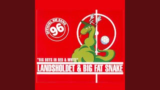 Video thumbnail of "Big Fat Snake - Big Boys in Red & White"