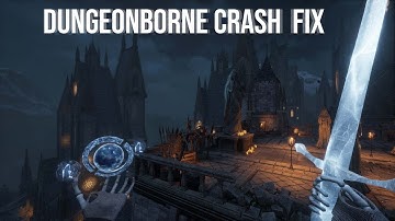 Dungeonborne crash to desktop fix - has stopped working game is not working - Blank screen or freeze