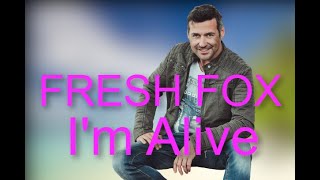 Fresh Fox -  I'm Alive - 2023