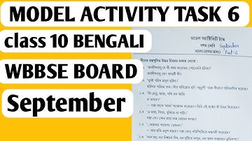 Class 10 PART 6 BENGALI MODEL ACTIVITY TASK SEPTEMBER বাংলা 2021