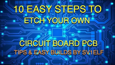 TEN Easy Steps To Etch Your Own Quality Circuit Board (PCB) - Read more in the description!