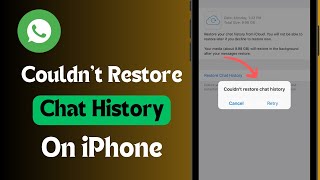 How To Fix Couldn't Restore Chat History On WhatsApp iPhone
