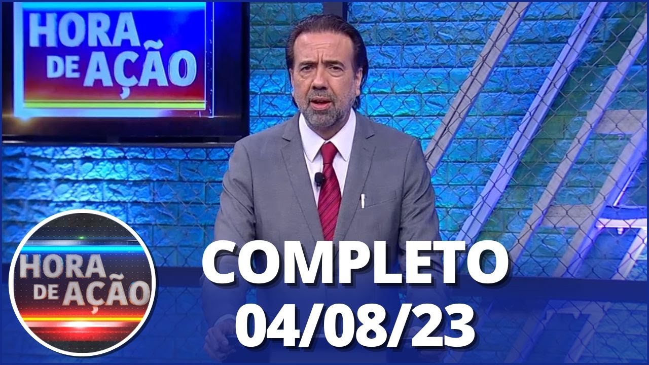 Hora de Ação: Leandro Basson e José Beraldo  (04/08/23) | Completo