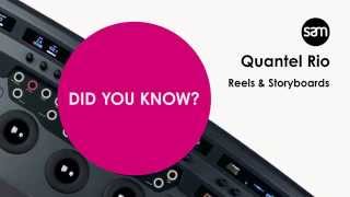 Quantel Rio - Reels & Storyboards