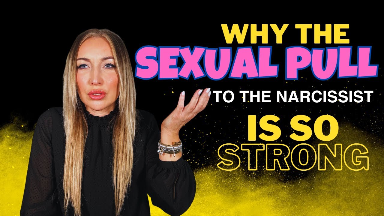 Why the sexual pull to the narcissist is so strong