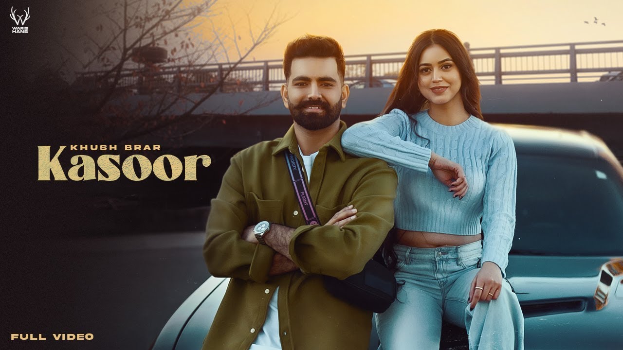 Kasoor (Official Video) Khush Brar | New Punjabi Song 2023 | Rich Vibe Pro | Latest Punjabi Songs