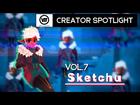 【Vket】CreatorSpotlight Vol.7 "sketchu"