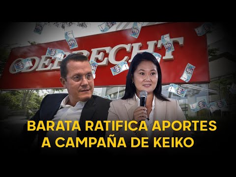 Jorge Barata hunde a Keiko Fujimori, Humala, PPK y otros: “Hemos aportado millones a sus campañas”