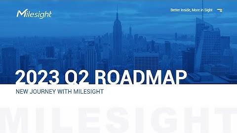 Milesight Q2 Product Roadmap Webinar