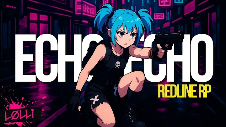 Echo Echo is Chaos in Redline RP → GTA RP