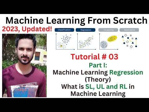 Tutorial 03: Machine Learning Regression Part 1 (Theory) | What is SL, UL and RL in machine learning