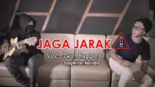 JAGA JARAK~TWO RAPPER