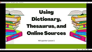 USING DICTIONARY THESAURUS AND ONLINE SOURCES