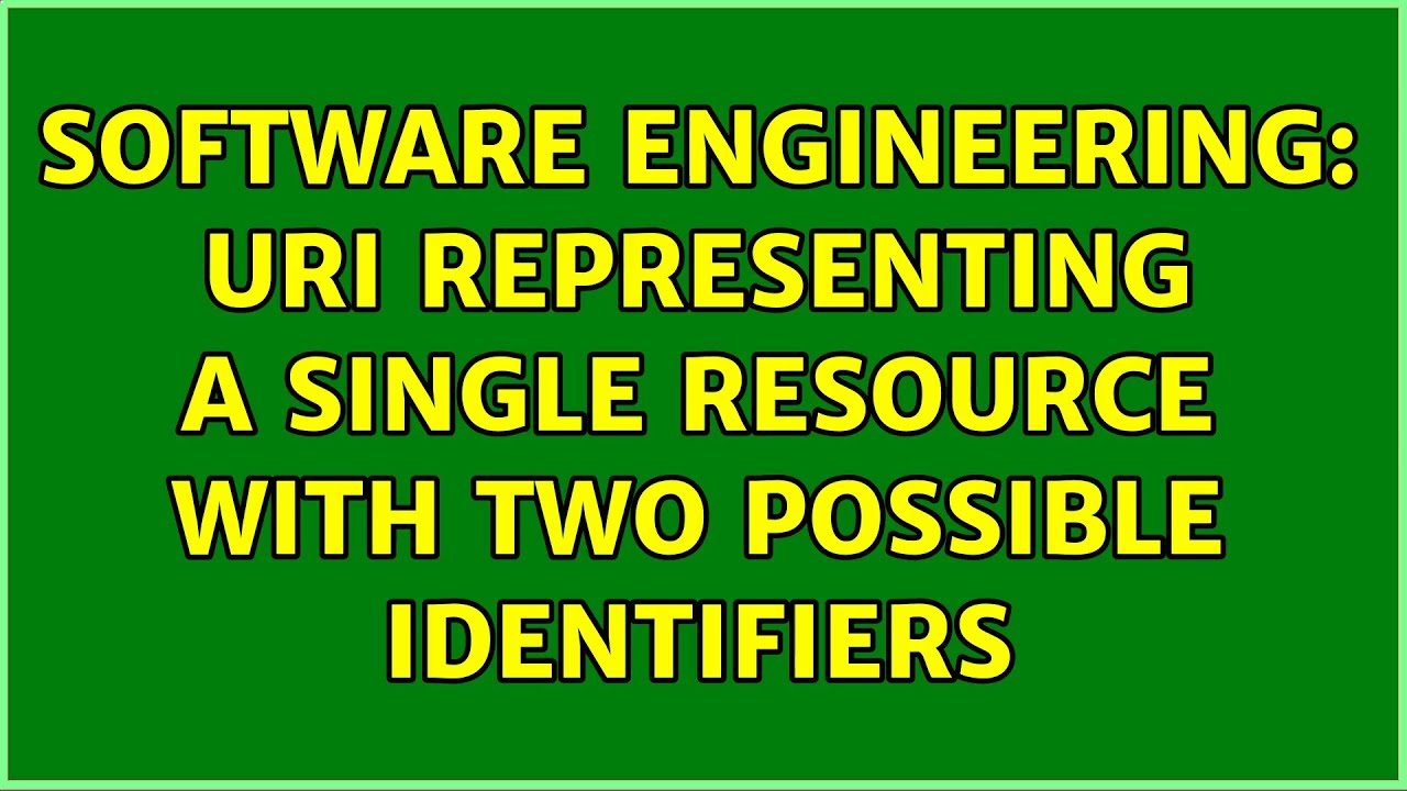 Software Engineering: URI Representing a Single Resource with Two Possible Identifiers