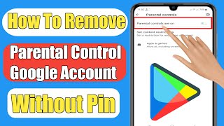 How To Remove Parental Control On Google Account Without Password (2024) | Resimi
