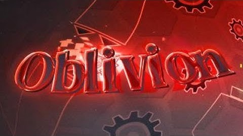 "Oblivion" full layout by xVoid, PDK, and Lykoz | Geometry Dash 2.11