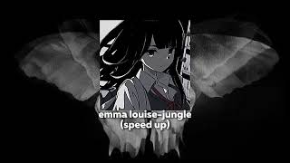 emma louise-jungle (speed/sped up)