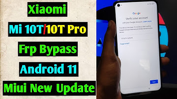 Xiaomi Mi 10T/Mi 10T Pro Frp Bypass/Unlock Google Account Lock Android 11 | New Method | Without PC
