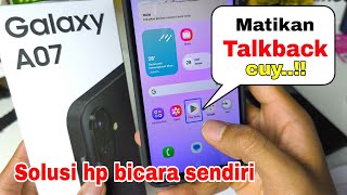 Cara Mematikan Talkback Aktif Di Hp Samsung A07 Terbaru 2025