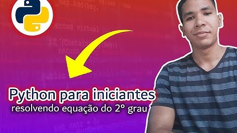 Python para Iniciantes - Equação do segundo grau