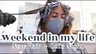 GETTING MY HAIR DONE + DATE NIGHT | Weekend In My Life