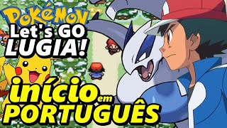 Pokémon Let's Go LUGIA! (Detonado - Parte 1) - O Início em Português!