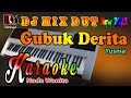 Dj Remix Dut Orgen Tunggal Terbaru 2023 || Gubuk Derita - Yusnia Karaoke Nada Wanita By RDM Official