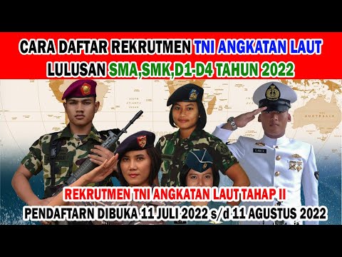 CARA DAFTAR REKRUTMEN TENTARA NASIONAL INDONESIA ANGKATAN LAUT TNI AL LULUSAN SMA,SMK TAHUN 2022