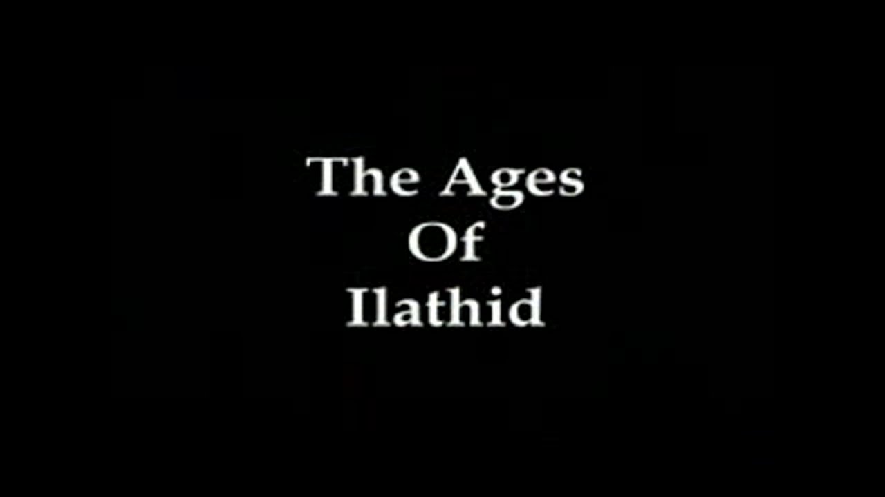 the ages of ilathid