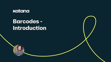 Barcodes: Introduction (Episode 96) | Katana Cloud Inventory