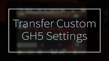 How to Transfer Custom GH5 Settings (Easier than Ever!)
