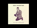 Desi Valentine - Fate Don't Know You