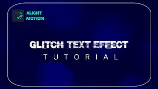 Glitch Text Effect || Alight Motion Tutorial screenshot 1